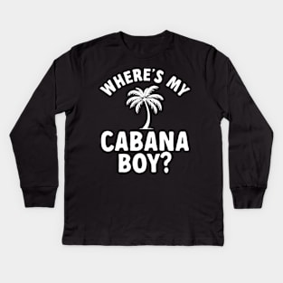 Cabana Beach Bender Where'S My Cabana Kids Long Sleeve T-Shirt